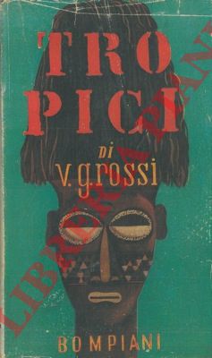 ROSSI Vittorio G. - - Tropici.