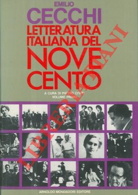 CECCHI Emilio - - Letteratura italiana del novecento. A cura di Pietro Citati.