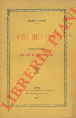 POCE Mario - - L'igiene della toletta. Norme pratiche per uso dei parrucchieri.