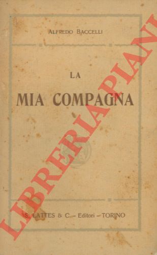BACCELLI Alfredo - - La mia compagna.