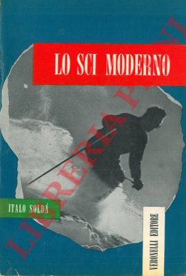 SOLDA' Italo - - Lo sci moderno.