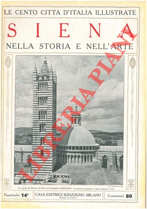 - - Siena, nella storia e nell'arte.