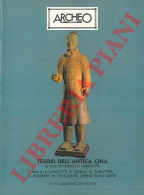 (LANCIOTTI Lionello) - - Tesori dell' antica Cina.