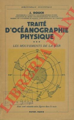 ROUCH J. - - Trait d'ocanographie physique.