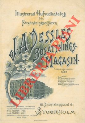 J.A. Dessler Bosattnings-Magasin - - Illustrerad Hufvudkatalog fran Forsandnings-Affaren.