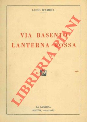 D'AMBRA Lucio - - Via Basento lanterna rossa.