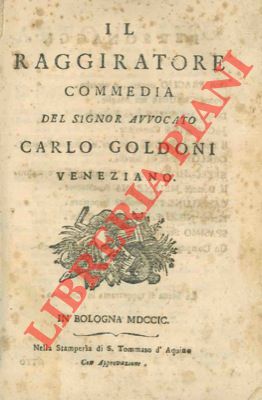 GOLDONI Carlo - - Il raggiratore.