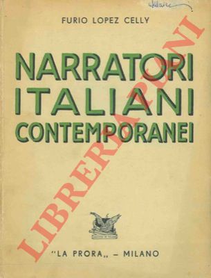 LOPEZ CELLI Furio - - Narratori italiani contemporanei.
