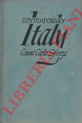 SFORZA Carlo - - Contemporary Italy. Its intellectual and moral origins.