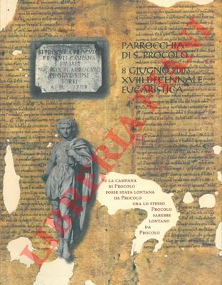 - - Parrocchia di S. Procolo. 8 giugno 2003 XVIII Decennale Eucaristica.