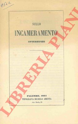 - - Sullo incameramento. Avvertenze.