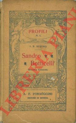 SUPINO I. B. - - Sandro Botticelli.