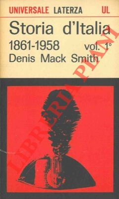 MACK SMITH Denis - - Storia d'Italia dal 1861 al 1958.