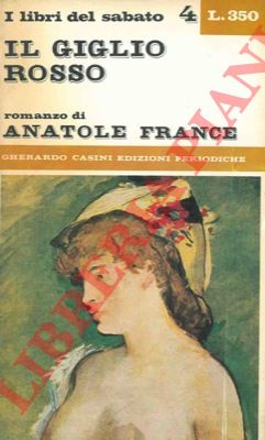 FRANCE Anatole - - Il giglio rosso.