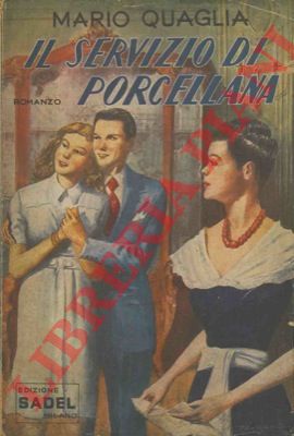 QUAGLIA Mario - - Il servizio di porcellana.