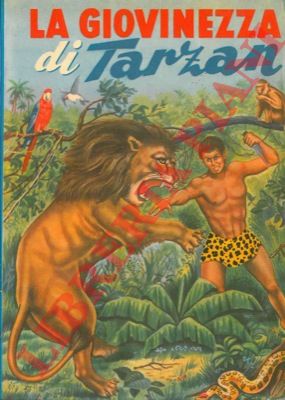 BURROUGHS RICE Edgar - - La giovinezza di Tarzan.
