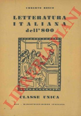 BOSCO Umberto - - Letteratura italiana dell'800.