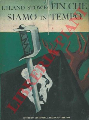STOWE Leland - - Fin che siamo in tempo.