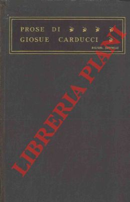 CARDUCCI Giosu - - Prose. 1859 - 1903.