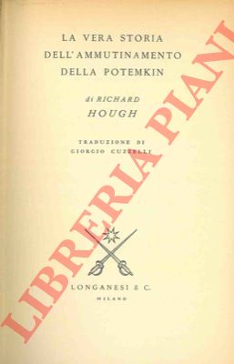 HOUGH Richard - - La vera storia dell'ammutinamento della Potemkin.