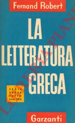 ROBERT Fernand - - La letteratura greca.