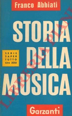 ABBIATI Franco - - Storia della musica.