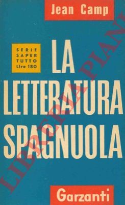 CAMP Jean - - La letteratura spagnuola dalle origini ai nostri giorni.