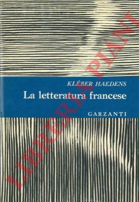 HAEDENS Kleber - - La letteratura francese.