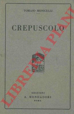 MONICELLI Tomaso - - Crepuscolo.