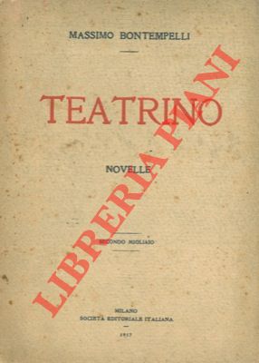 BONTEMPELLI Massimo - - Teatrino. Novelle.