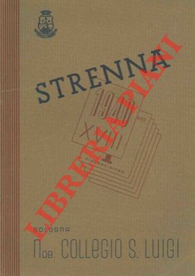 - - Strenna 1940-XVIII Nob. Collegio S. Luigi.
