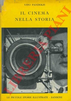 PANDOLFI Vito - - Il cinema nella storia.