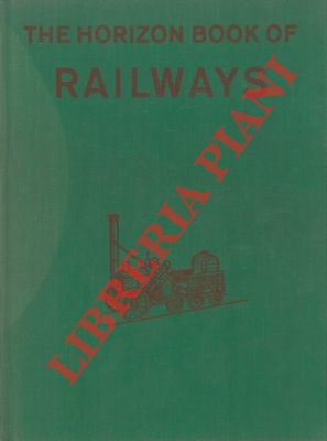 - - The Horizon Book of Railways.