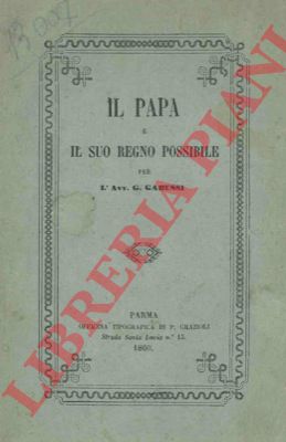 GABUSSI G. - - Il Papa e il suo regno possibile.