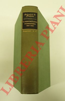 FREDETTE Raymond H. - - La prima battaglia d'Inghilterra. 1917-1918.