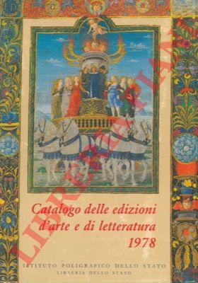 Ist. Poligr. dello Stato - - Catalogo delle edizioni d'arte e di letteratura 1978.