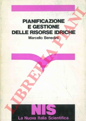 BENEDINI Marcello - - Pianificazione e gestione delle risorse idriche.