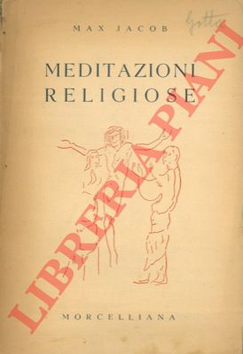 JACOB Max - - Meditazioni religiose. Introduzione e traduzione di Elvira Cassa Salvi. Prefazione di Maurice Morel.