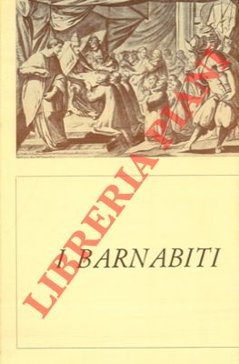 - - I Barnabiti. Chi sono cosa fanno.