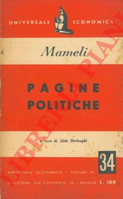 MAMELI Goffredo - (BORLENGHI Aldo) - - Pagine politiche.