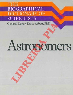 (ABBOTT David) - - Astronomers. The biographical dictionary of scientists.