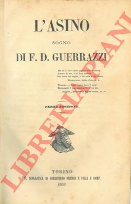 GUERRAZZI F. D(omenico) - - L'Asino, sogno. Terza edizione.