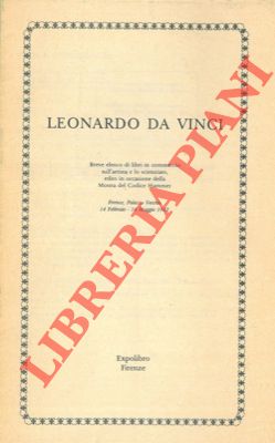 - - Leonardo da Vinci. Breve elenco di libri in commercio sull'artista e lo scienziato, edito in occasione della Mostra del Codice Hammer.