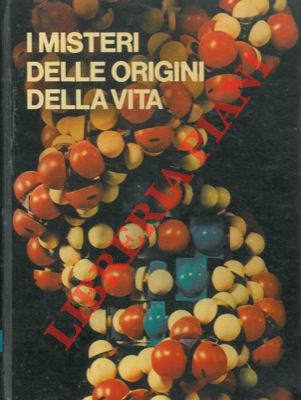 (DEMAZIERE Albert - VERBEEK Yves) - - I misteri delle origini della vita. Traduzione di Annita Biasi Conte.