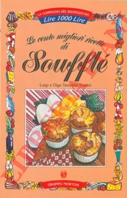 TARENTINI TROIANI Luigi e Olga - - 100 ricette di souffl.