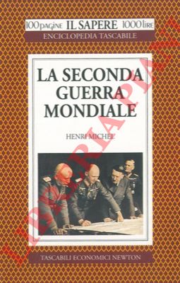 MICHEL Henri - - La seconda guerra mondiale.
