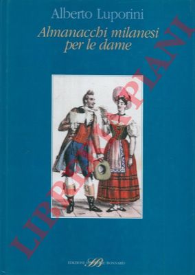 LUPORINI Alberto - - Almanacchi milanesi per le dame.