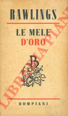 RAWLINGS Marjorie Kinnan - - Le mele d'oro.