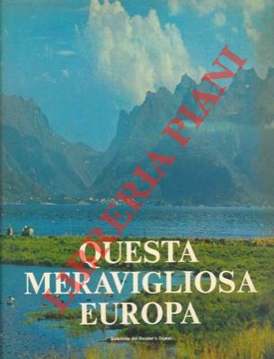 - - Questa meravigliosa Europa.