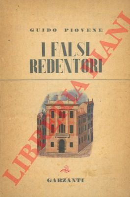 PIOVENE Guido - - I falsi redentori.